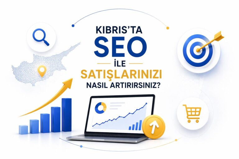 Kıbrıs'ta SEO hizmeti ile Google’da ön sıralara çıkma