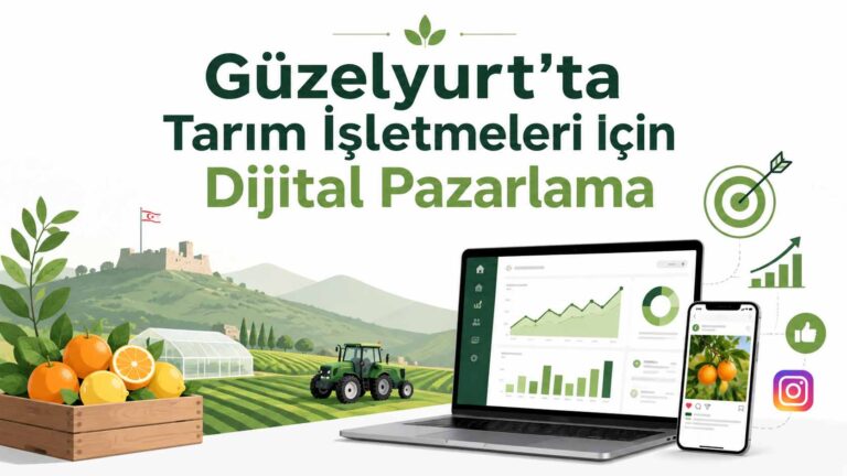 Güzelyurt’ta Tarım İşletmeleri İçin Dijital Pazarlama